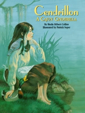 CENDRILLON:A Cajun Cinderella