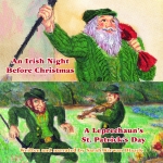 IRISH NIGHT BEFORE CHRISTMAS, AN / A LEPRECHAUN'S ST. PATRICK'S DAY CD