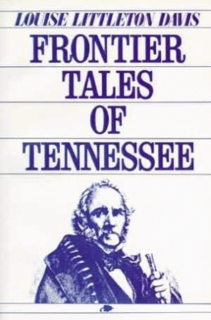 FRONTIER TALES OF TENNESSEE