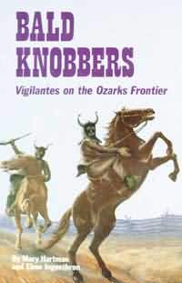 BALD KNOBBERSVigilantes on the Ozarks Frontierepub Edition