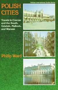 POLISH CITIES: Travels in Cracow and the South, Gdansk, Malbork, and Warsaw