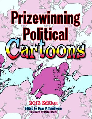 PRIZEWINNING POLITICAL CARTOONS  2012 Edition