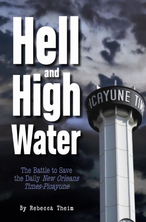 HELL AND HIGH WATERThe Battle to Save the Daily New Orleans Times-Picayune.epub Edition