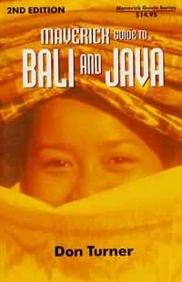 MAVERICK GUIDE TO BALI AND JAVA: 2nd Edition