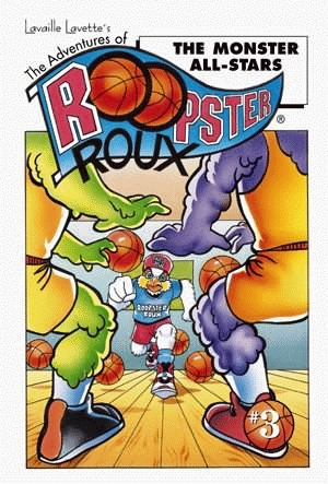 ADVENTURES OF ROOPSTER ROUX, THE  The Monster All-Stars