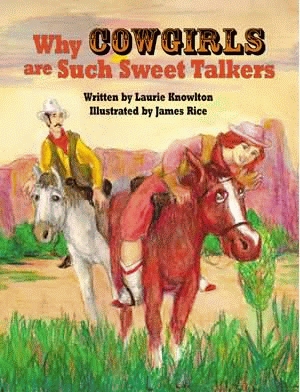 WHY COWGIRLS ARE SUCH SWEET TALKERS