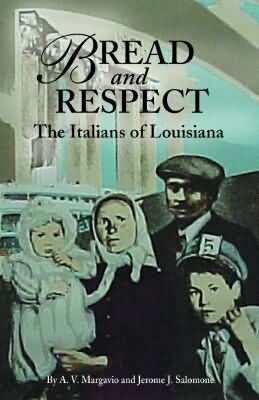 BREAD AND RESPECT: The Italians of Louisiana epub Edition