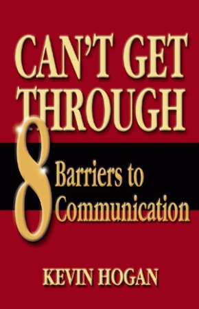 CAN'T GET THROUGH: Eight Barriers to Communication