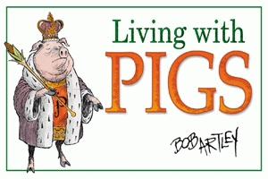 LIVING WITH PIGS
