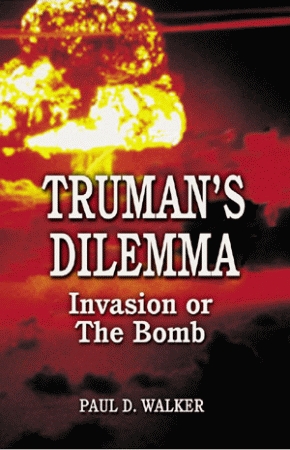 TRUMAN'S DILEMMA:  Invasion or The Bomb  epub Edition
