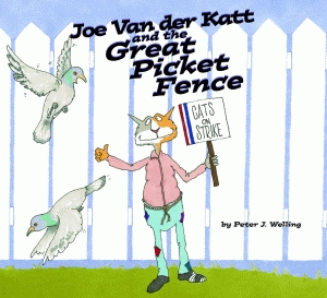 JOE VAN DER KATT AND THE GREAT PICKET FENCE