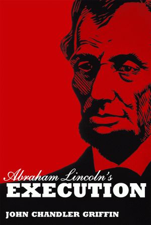 ABRAHAM LINCOLN'S EXECUTION