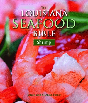 LOUISIANA SEAFOOD BIBLE, THE&nbsp;Shrimp
