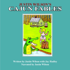 JUSTIN WILSON'S CAJUN FABLESAudio Download