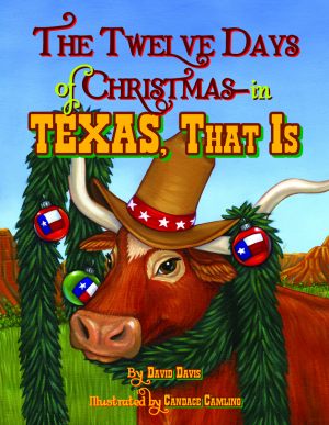 TWELVE DAYS OF CHRISTMAS - IN TEXAS, THAT IS, THE