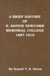 BRIEF HISTORY OF H. SOPHIE NEWCOMB MEMORIAL COLLEGE 1887-1919, A: A Personal Reminiscence