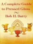 COMPLETE GUIDE TO PRESSED GLASS, A