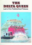 DELTA QUEEN, THE: Last of the Paddle Wheel Palaces