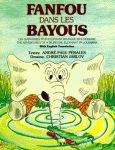 FANFOU DANS LES BAYOUSLes Aventures d'un Elephant Bilingue en Louisiane The Adventures of a Bilingual Elephant in Louisiana