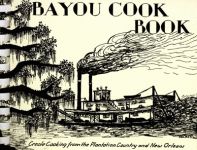BAYOU COOK BOOK Creole Cooking from the Plantation Country and New Orleans