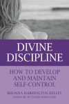 DIVINE DISCIPLINE How to Develop and Maintain Self-Controlepub Edition