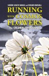 RUNNING WITH COSMOS FLOWERS  The Children of Hiroshima epub Edition