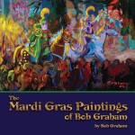 MARDI GRAS PAINTINGS OF BOB GRAHAM, THE