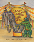 GASTON� JOINS THE CIRCUS Paperback Edition