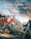 EYEWITNESS IMAGES FROM THE AMERICAN REVOLUTION