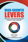 HIGH-GROWTH LEVERS  How the Turnaround Mindset Propels Your Company