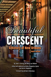 BEAUTIFUL CRESCENT  A History of New Orleans 9th Edition