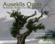 Auseklis OzolsThe Romantic Realism of an Artist and Teacher