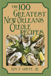 100 GREATEST NEW ORLEANS CREOLE RECIPES, THE