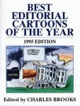 BEST EDITORIAL CARTOONS OF THE YEAR - 1995 Edition