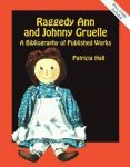 RAGGEDY ANN AND JOHNNY GRUELLE: A BIBLIOGRAPHY OF PUBLISHED WORKS