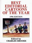 BEST EDITORIAL CARTOONS OF THE YEAR - 1996 Edition