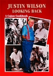 JUSTIN WILSON LOOKING BACK: A Cajun Cookbook