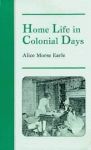 HOME LIFE IN COLONIAL DAYS