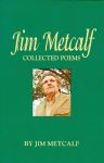 JIM METCALF: Collected Poems