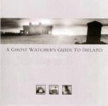 GHOST WATCHER'S GUIDE TO IRELAND