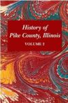 HISTORY OF PIKE COUNTY, ILLINOIS  Volume 2