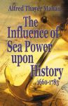 INFLUENCE OF SEA POWER UPON HISTORY, 1660-1783