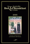 AUSTRALIA BED & BREAKFAST GUIDE: 2005
