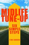 MIDLIFE TUNE-UP  Six Simple Steps