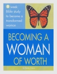 BECOMING A WOMAN OF WORTH