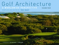 GOLF ARCHITECTUREA Worldwide Perspective Volume Four