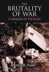 BRUTALITY OF WAR, THE  A Memoir of Vietnam