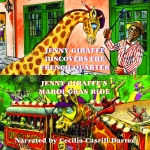 JENNY GIRAFFE DISCOVERS THE FRENCH QUARTER/JENNY GIRAFFES MARDI GRAS RIDE Audio Download