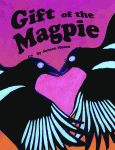 GIFT OF THE MAGPIE