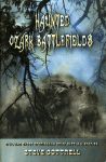 HAUNTED OZARK BATTLEFIELDSCivil War Ghost Stories and Brief Battle Histories